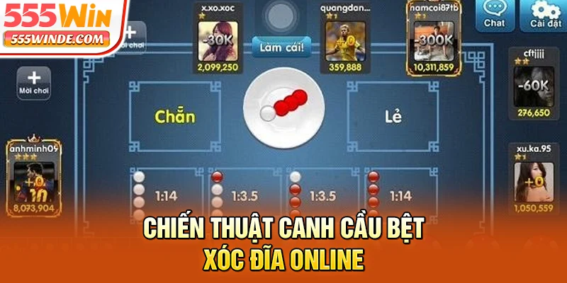 Chiến thuật canh cầu bệt Xóc Đĩa online