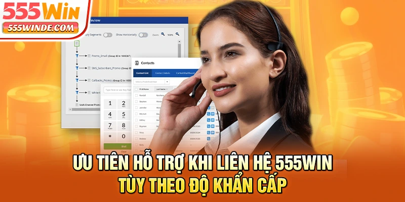 Ưu tiên hỗ trợ khi liên hệ 555win tùy theo độ khẩn cấp